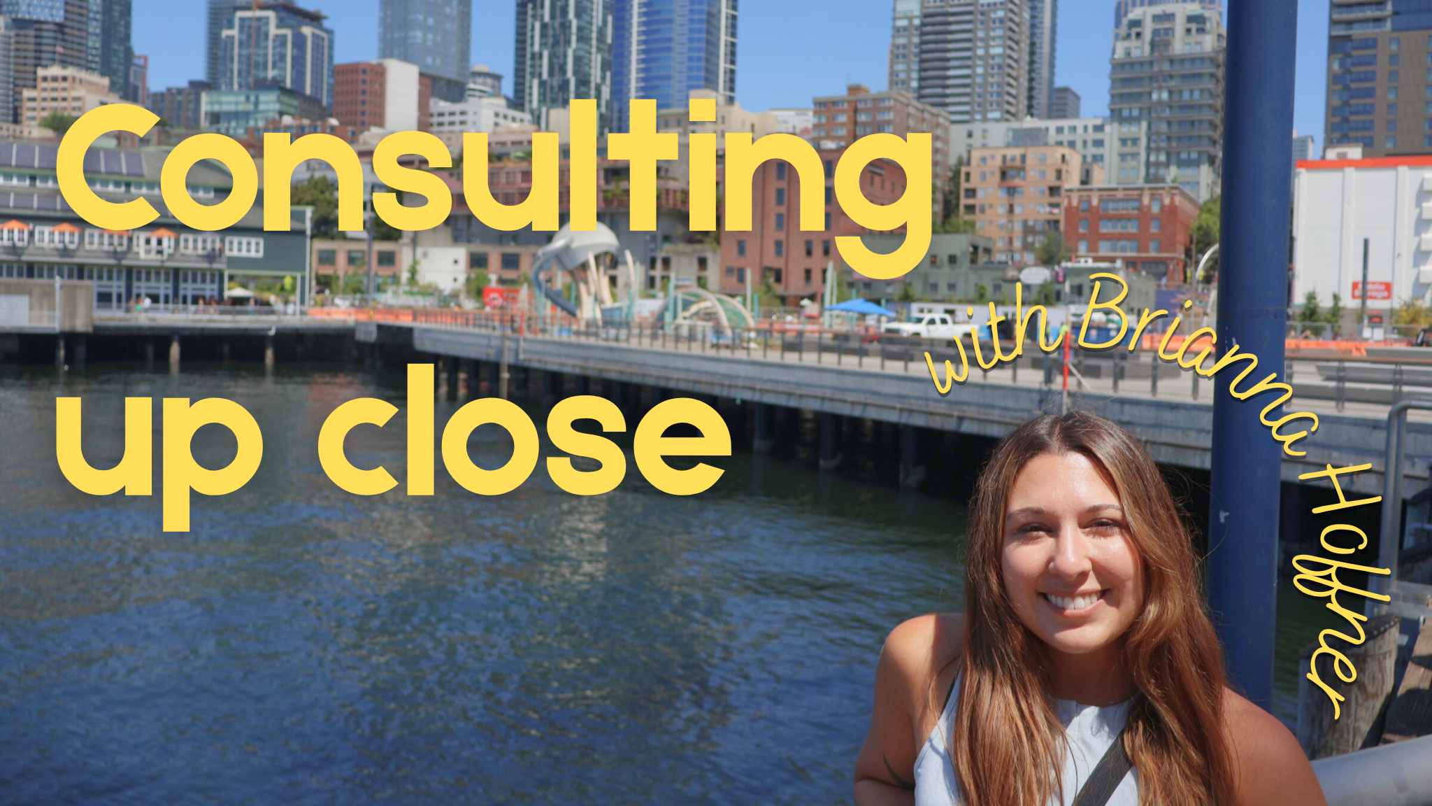 Consulting Up Close: A Personal Look Through Bri’s Story